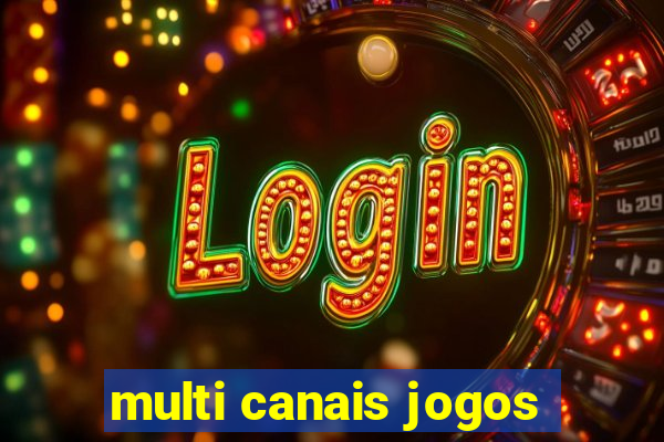 multi canais jogos